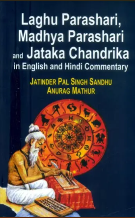 Laghu Parashari, Madhya Parashari and Jataka Chandrika in English and Hindi Commentary