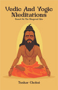 Vedic And Yogic Meditation